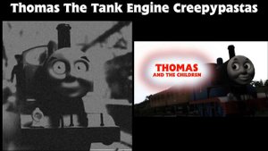 Thomas Becoming Uncanny: TTTE Creepypastas