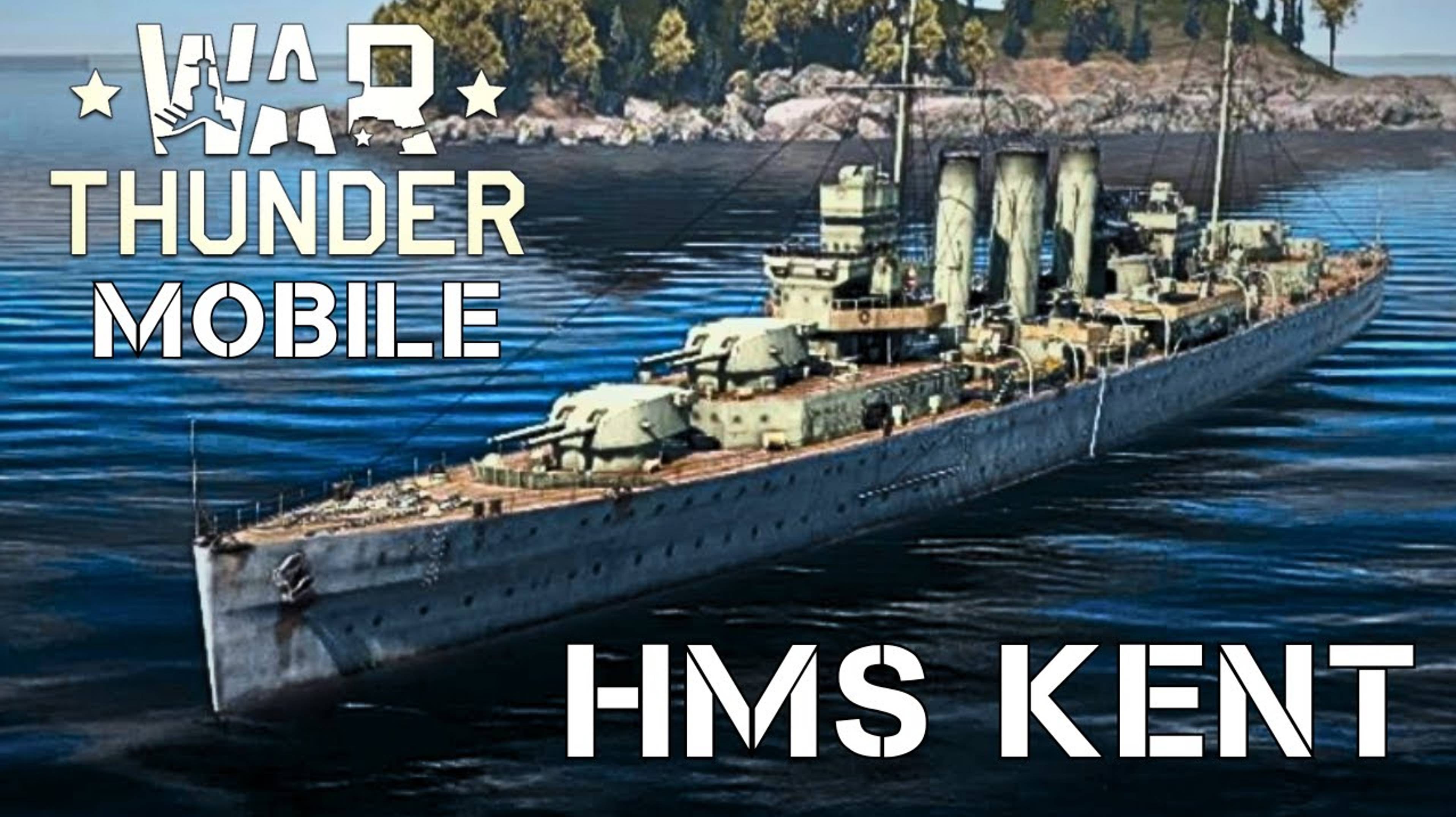 WAR THUNDER MOBILE | HMS KENT