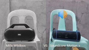 Mifa Wildbox (60W) VS Anker Soundcore Motion + (30W) 100% Volume
