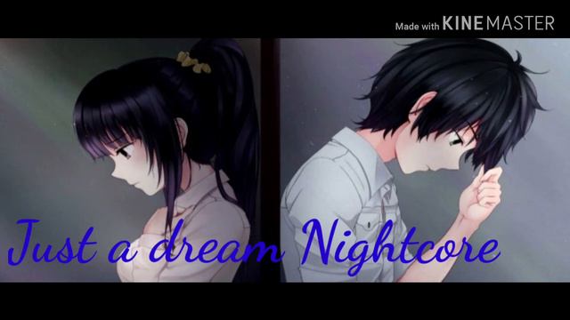 Just a dream Nightcore смотреть онлайн