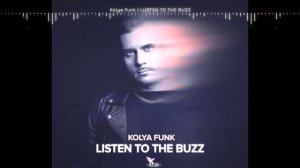 Kolya Funk - Listen to the Buzz .mp4
