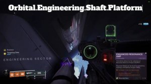 Destiny 2 - Orbit.Engineering.Shaft.Platform Stem Location Season 19 CB.SRVY/RUN.(13) #destiny2guid