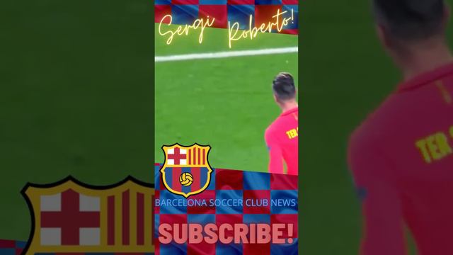 ⚽Sergi Roberto Goal!💥