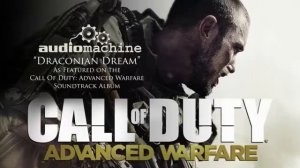 audiomachine - Draconian Dream (Call of Duty: Advanced Warfare Soundtrack) - Video