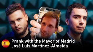 Prank with the Mayor of Madrid Jose-Luis Martinez-Almeida