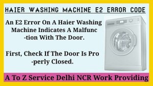Haier Washing Machine E2 Error Code || Haier Washing Machine E2 Problem