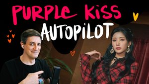 Честная реакция на Purple Kiss — Autopilot