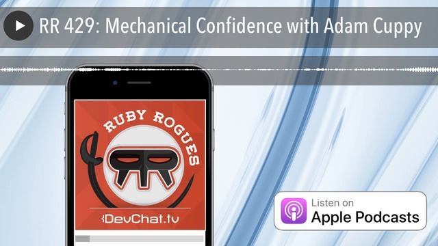 RR 429: Mechanical Confidence with Adam Cuppy смотреть онлайн
