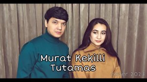 ? Murat Kekilli - Tutamas | Akmal, Guljahon - Tutamas