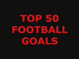 Лучшие 50 голов за всю историю футбола