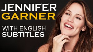 ENGLISH SPEECH -  JENNIFER GARNER (English Subtitles)