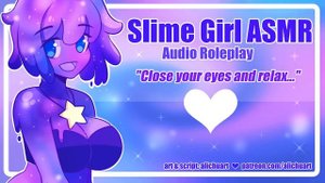 Slime Girlfriend Pampers You | ASMR Roleplay [F4A] [Monster Girl] [Slime] [Positive Affirmations]