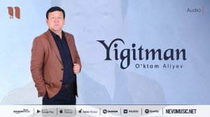 O'ktam Aliyev - Yigitman (audio 2022)