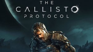 The Callisto Protocol