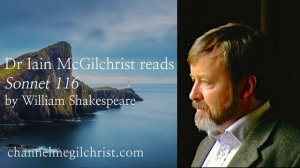 Daily Poetry Readings #31: Sonnet 116 by William Shakespeare read by Dr Iain McGilchrist