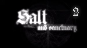 Прохождение Salt and Sanctuary #2 ► Смотрящая чаща, Гнойный банкет