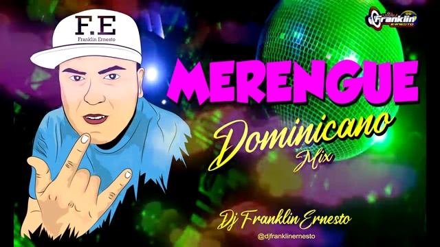 MERENGUE DOMINICANO MIX @djfranklinernesto смотреть онлайн