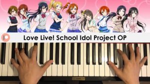 Love Live! School Idol Project - OPENING (Piano Cover) | Patreon Dedication #384