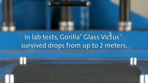 Corning® Gorilla® Glass Victus™