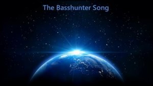 The Basshunter Song