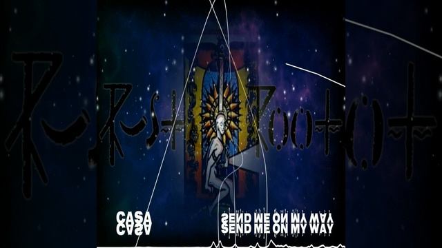 Casa Send Me On My Way (Rusted Roots Casa Remix) смотреть онлайн