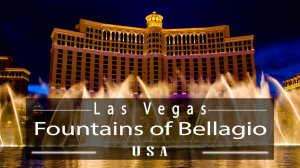 The fountains and Hotel of Bellagio, Las Vegas, Nevada, USA