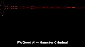 PWGood AI —   Hamster Criminal