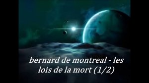 bernard de montreal - les lois de la mort (1_2)