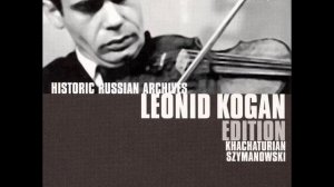 Leonid Kogan - Khachaturian: Concert-Rhapsody in B-flat minor