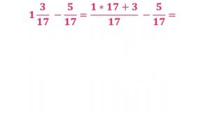 сложение и вычитание обыкновенных дробей с одинаковыми знаменателями и смешанных чисел