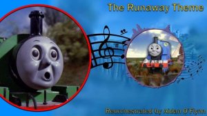The Runaway Theme (Thomas and Friends Season 1 Reorchestrated)