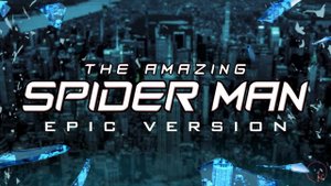 The Amazing Spider-Man Theme | EPIC VERSION