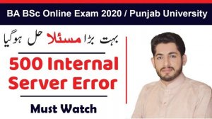 Solution of 500 Internal Server Error | BA BSc Online Exam | Punjab University