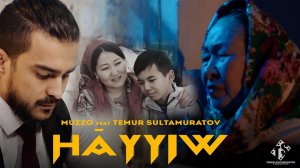 Muzzo ft Temur Sultamuratov - Hayyiw (Official Video Music)