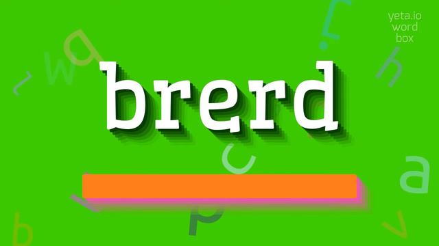 BRERD - HOW TO PRONOUNCE IT? #brerd смотреть онлайн