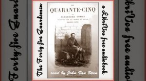 The Forty-Five Guardsmen by Alexandre DUMAS read by John Van Stan Part 3/3 | Full Audio Book