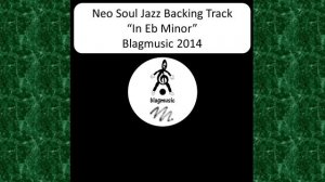 Neo Soul Jazz Backing Track 2014 in Eb Minor 2014 NRS 1/5