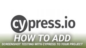 How to Add Screenshot Testing with Cypress to Your Project