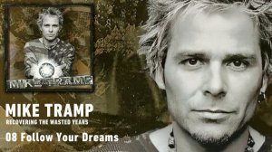 Mike Tramp - Follow Your Dreams (Audio)