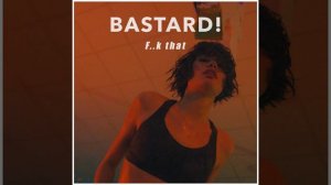Bastard! - F..k That (Audio)