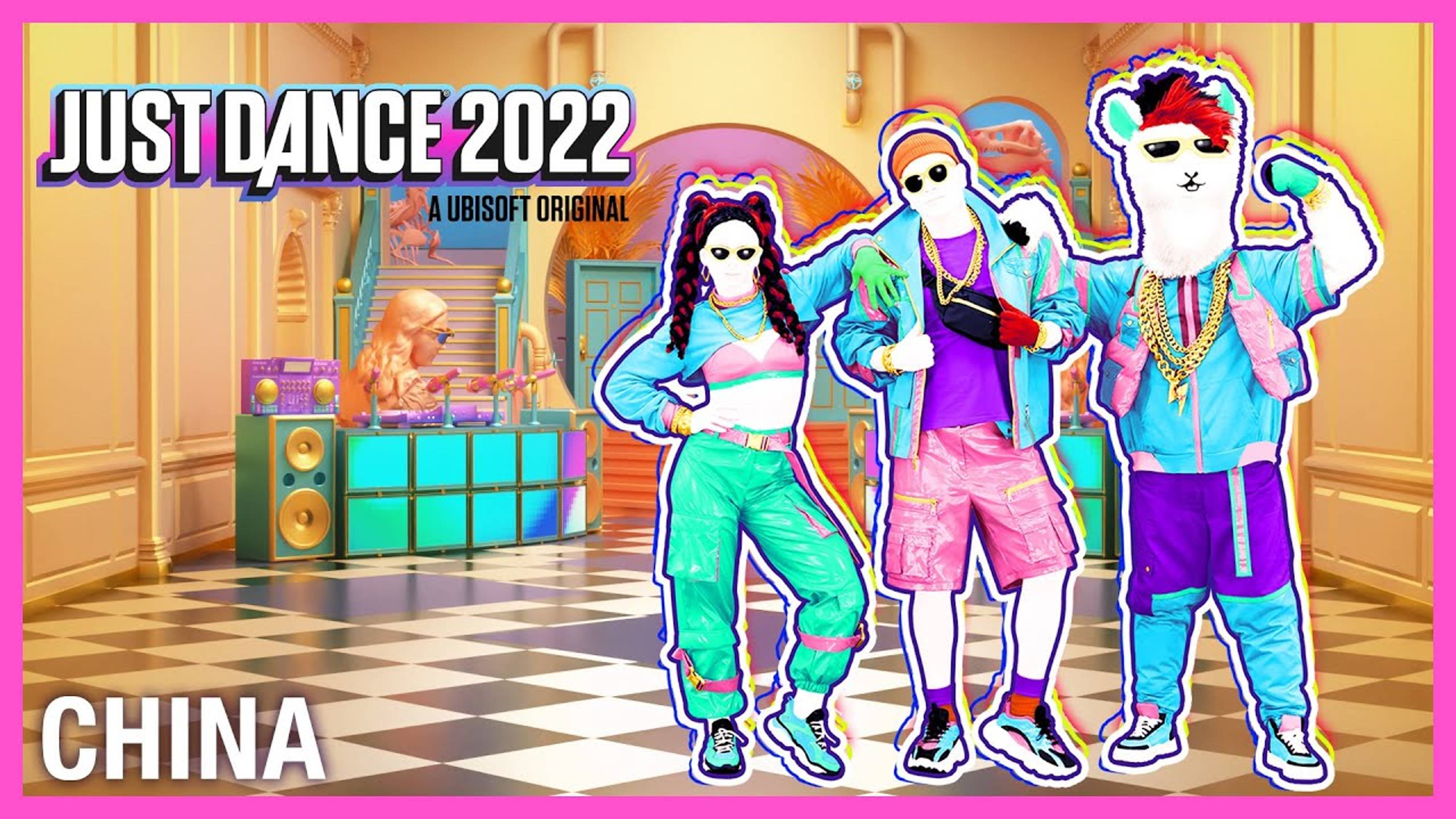 Just Dance 2022 - China by Anuel AA, Daddy Yankee, Karol G Ft. Ozuna, J Balvin