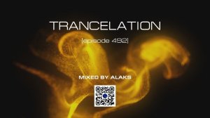 Alaks - TRANCELATION 492 (28_01_2023)