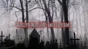 Marilyn Manson-Sweet dreams (slowed down/замедленно)