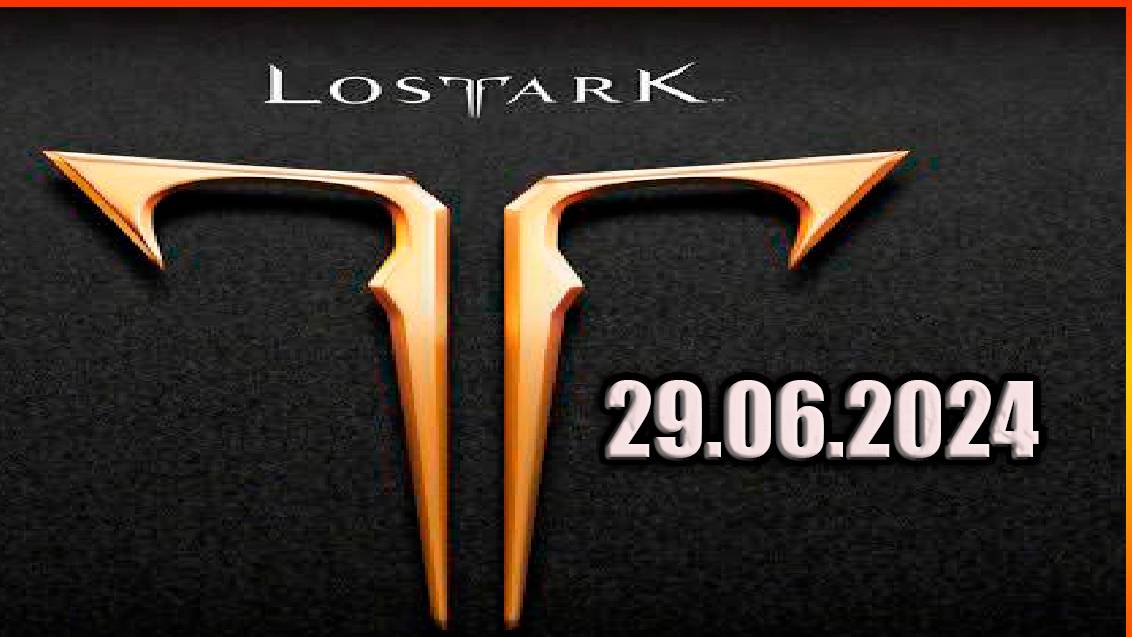 Lost Ark 29.06.2024