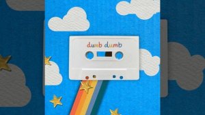 dumb dumb