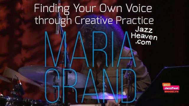 María Grand Masterclass: Finding Your Own Voice through Creative Practice LIVE + Q&A JAZZHEAVEN.COM смотреть онлайн