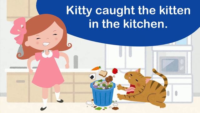 Tongue TwisterKitty caught a kitten in the kitchen! English  English  for kids
