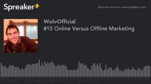 #15 Online Versus Offline Marketing | WolvOfficial.com