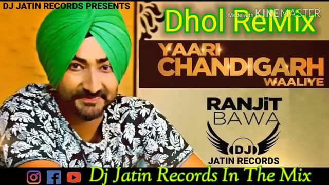 Yaari Chandigarh Waliya Dhol Remix Song Ft RanjitBawa Dj Jatin Records Presents latest Punjabi Remi