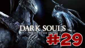 Dark Souls Прохождение, Знания и Секреты - #29 Поселок Олачиль